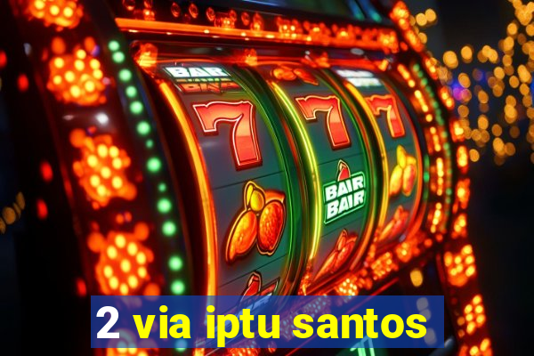 2 via iptu santos